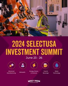 An image that is used to promote the 2024 SelectUSA Investment Summit. The graphic highlights some of the key industries that Wisconsin is known for.