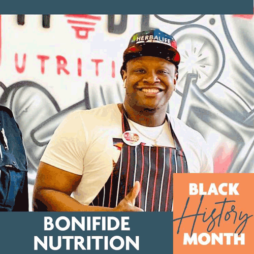 Bonifide nutrition - Black history month.